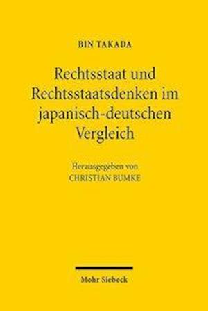 Rechtsstaat und Rechtsstaatsdenken im japanisch-deutschen Vergleich