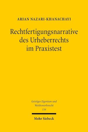 Rechtfertigungsnarrative des Urheberrechts im Praxistest