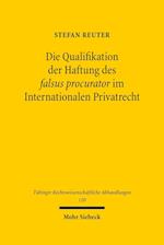 Die Qualifikation der Haftung des falsus procurator im Internationalen Privatrecht