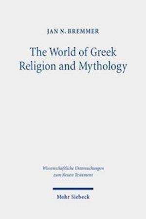 The World of Greek Religion and Mythology