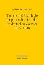 Theorie und Soziologie der politischen Parteien im deutschen Vormärz 1815-1848