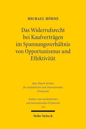 Das Widerrufsrecht bei Kaufverträgen im Spannungsverhältnis von Opportunismus und Effektivität