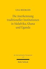 Die Anerkennung traditioneller Institutionen in Südafrika, Ghana und Uganda