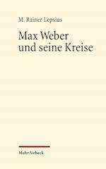 Max Weber Und Seine Kreise