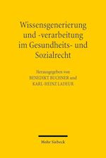 Wissensgenerierung und -verarbeitung im Gesundheits- und Sozialrecht