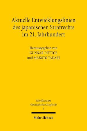 Aktuelle Entwicklungslinien des japanischen Strafrechts im 21. Jahrhundert