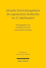 Aktuelle Entwicklungslinien des japanischen Strafrechts im 21. Jahrhundert