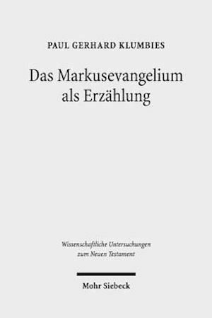 Das Markusevangelium als Erzählung