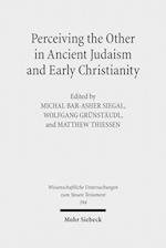 Perceiving the Other in Ancient Judaism and Early Christianity