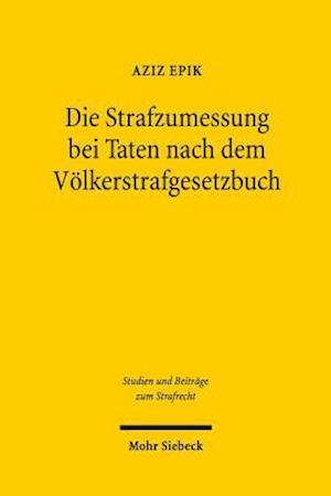 Die Strafzumessung bei Taten nach dem Voelkerstrafgesetzbuch