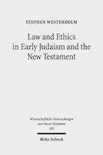 Law and Ethics in Early Judaism and the New Testament