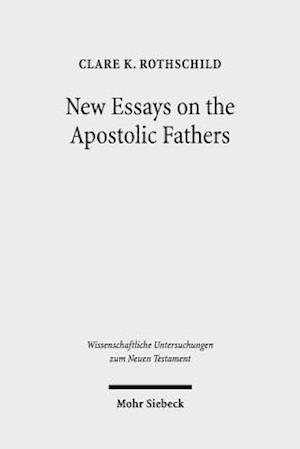 New Essays on the Apostolic Fathers