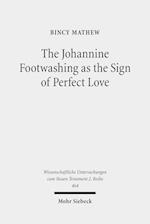 The Johannine Footwashing as the Sign of Perfect Love