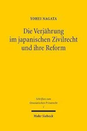 Die Verjährung im japanischen Zivilrecht und ihre Reform