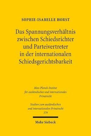 Das Spannungsverhältnis zwischen Schiedsrichter und Parteivertreter in der internationalen Schiedsgerichtsbarkeit