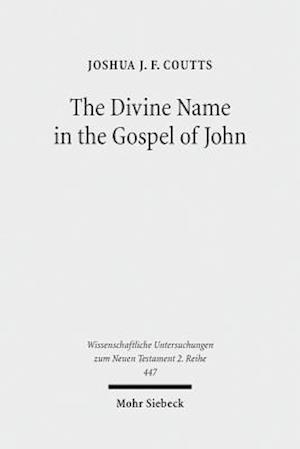 The Divine Name in the Gospel of John