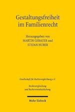 Gestaltungsfreiheit im Familienrecht