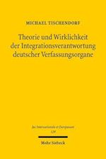 Theorie und Wirklichkeit der Integrationsverantwortung deutscher Verfassungsorgane