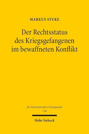 Der Rechtsstatus des Kriegsgefangenen im bewaffneten Konflikt