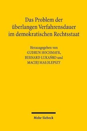 Das Problem der überlangen Verfahrensdauer im demokratischen Rechtsstaat