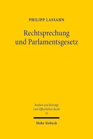 Rechtsprechung und Parlamentsgesetz