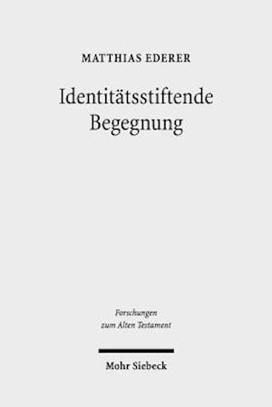 Identitätsstiftende Begegnung