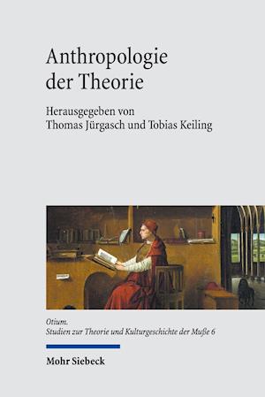 Anthropologie der Theorie