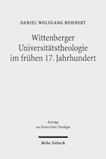 Wittenberger Universitätstheologie im frühen 17. Jahrhundert