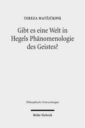 Gibt es eine Welt in Hegels Phanomenologie des Geistes?