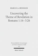 Uncovering the Theme of Revelation in Romans 1:16-3:26