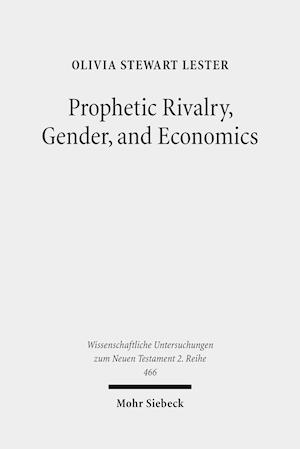 Prophetic Rivalry, Gender, and Economics