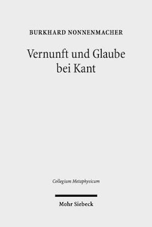 Vernunft und Glaube bei Kant