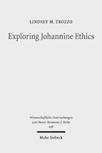 Exploring Johannine Ethics