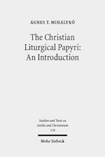 The Christian Liturgical Papyri: An Introduction