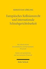 Europäisches Kollisionsrecht und internationale Schiedsgerichtsbarkeit