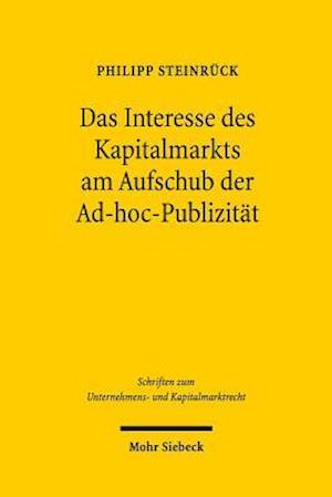 Das Interesse des Kapitalmarkts am Aufschub der Ad-hoc-Publizität