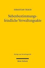 Nebenbestimmungsfeindliche Verwaltungsakte