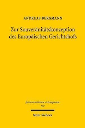 Zur Souveränitätskonzeption des Europäischen Gerichtshofs