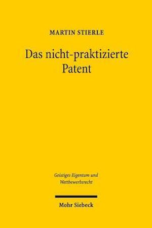 Das nicht-praktizierte Patent