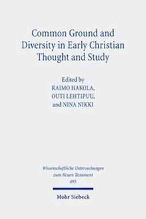 Common Ground and Diversity in Early Christian Thought and Study