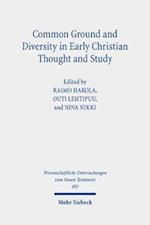 Common Ground and Diversity in Early Christian Thought and Study