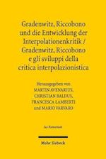 Gradenwitz, Riccobono und die Entwicklung der Interpolationenkritik / Gradenwitz, Riccobono e gli sviluppi della critica interpolazionistica