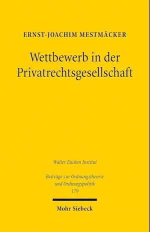 Wettbewerb in der Privatrechtsgesellschaft