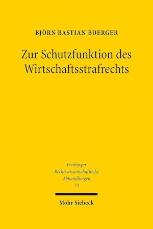 Zur Schutzfunktion des Wirtschaftsstrafrechts