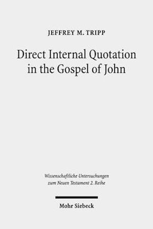 Direct Internal Quotation in the Gospel of John