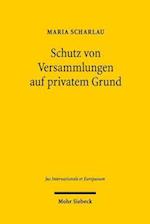 Schutz von Versammlungen auf privatem Grund