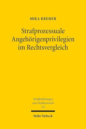 Strafprozessuale Angehörigenprivilegien im Rechtsvergleich