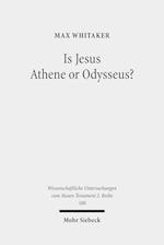 Is Jesus Athene or Odysseus?