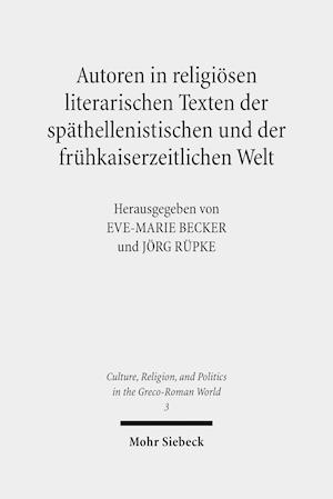 Autoren in religiösen literarischen Texten der späthellenistischen und der frühkaiserzeitlichen Welt