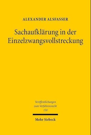 Sachaufklärung in der Einzelzwangsvollstreckung